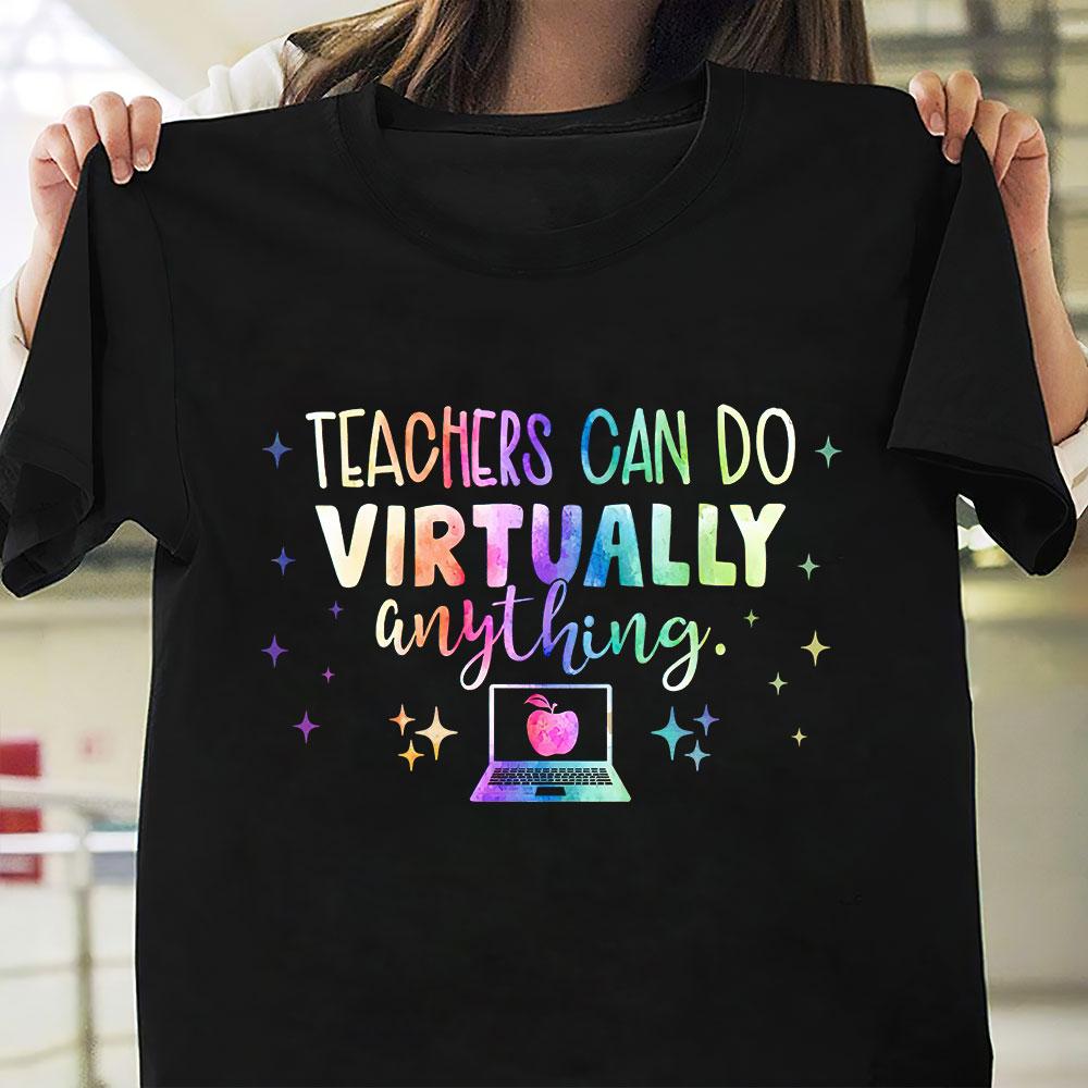PresentsPrints, Teachers Can Do Virtually Anything T-Shirt