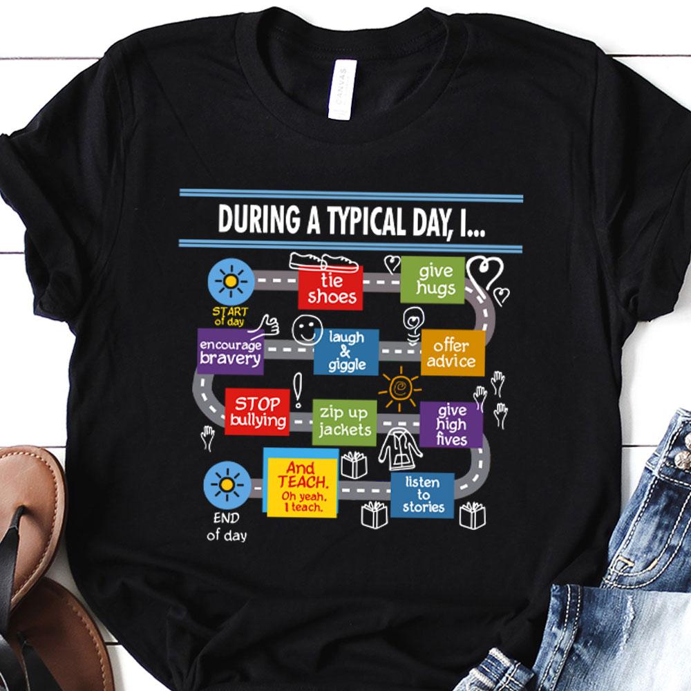 PresentsPrints, Teacher A Typical Day T-Shirt