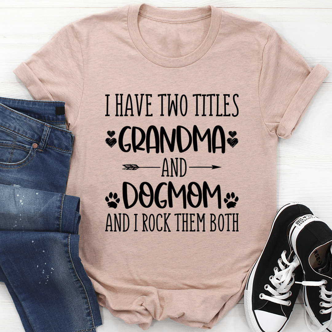 PresentsPrints, Grandma & Dogmom Happy Mother's Day, Mom T-shirt