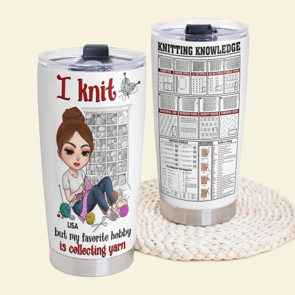 Knitting Knowledge, Knitting Girl - Personalized Tumbler Cup, Knitting Tumbler Cup - Funny Gift For Knitting Lovers