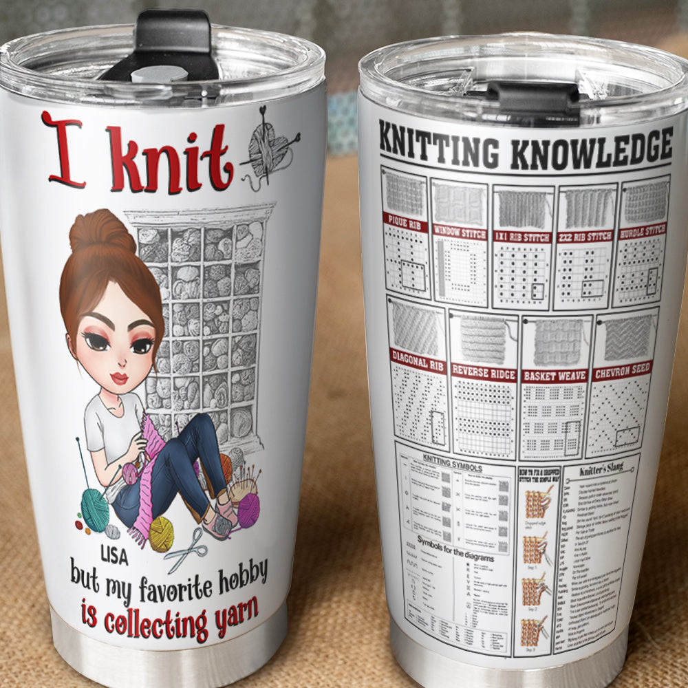 Knitting Knowledge, Knitting Girl - Personalized Tumbler Cup, Knitting Tumbler Cup - Funny Gift For Knitting Lovers