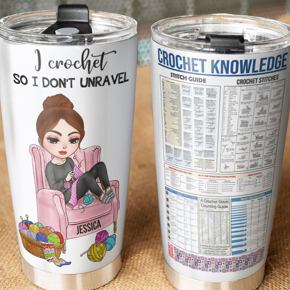 Crochet Knowledge, Crochet Girls Don't Unravel - Personalized Tumbler Cup, Crochet Tumbler Cup - Funny Gift For Crochet Lovers