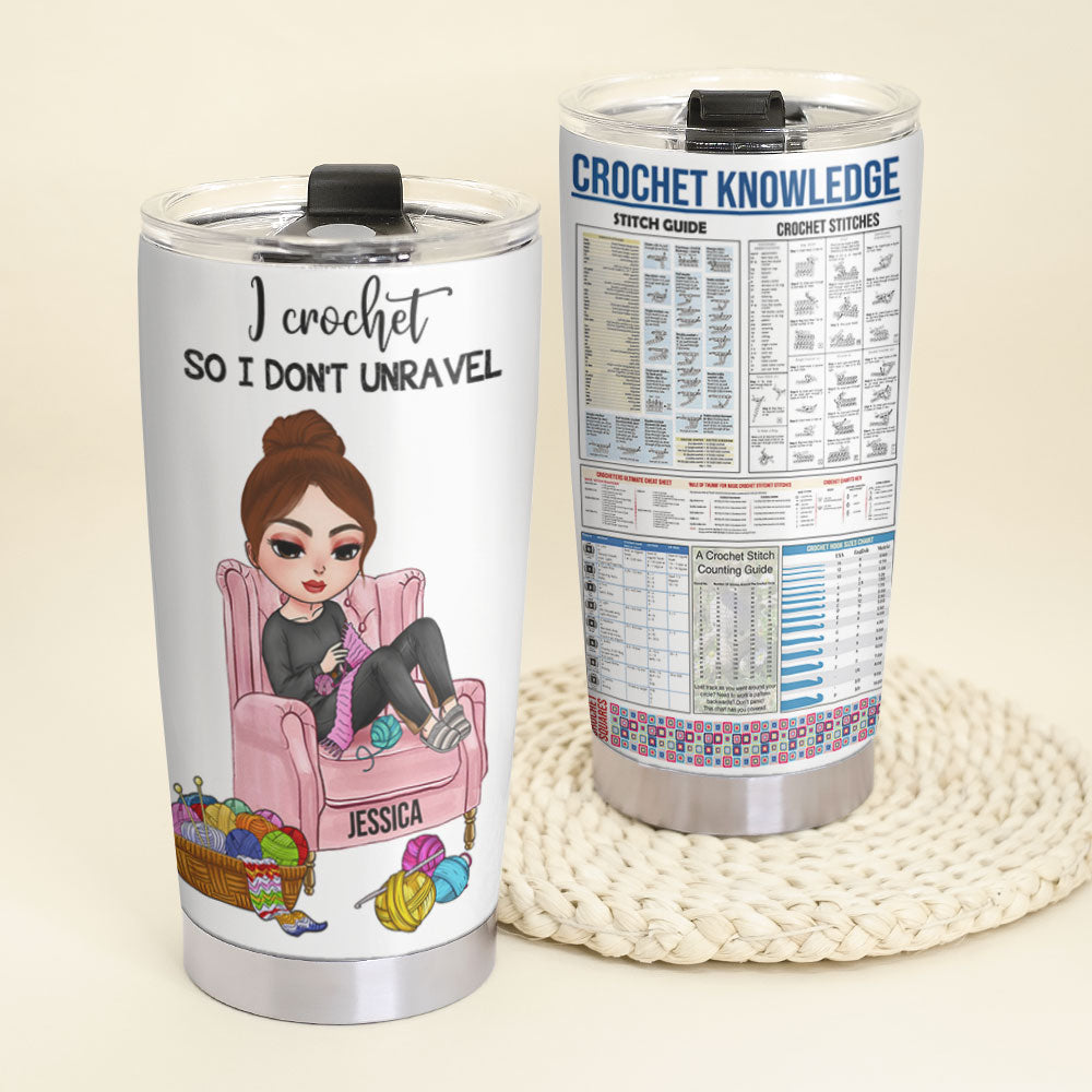 Crochet Knowledge, Crochet Girls Don't Unravel - Personalized Tumbler Cup, Crochet Tumbler Cup - Funny Gift For Crochet Lovers