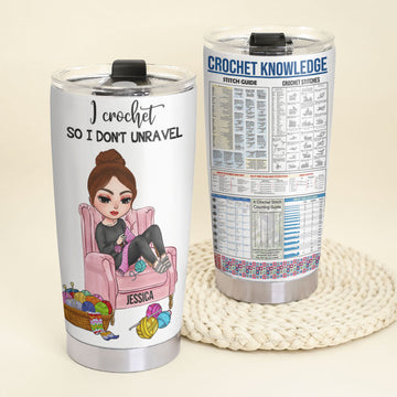Crochet Knowledge, Crochet Girls Don't Unravel - Personalized Tumbler Cup, Crochet Tumbler Cup - Funny Gift For Crochet Lovers