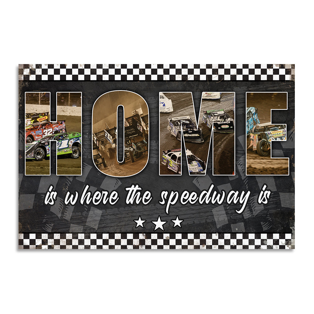 Dirt Track Racing - Custom Racing Photo Poster -  Home Is Where The Speedway Is