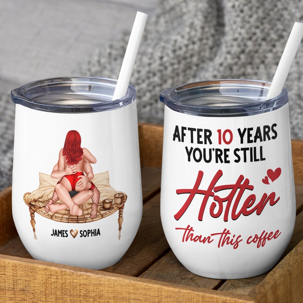 Couple, After 10 Years You're Still Hotter Than This Coffee, Personalized Mug, Couple Gifts