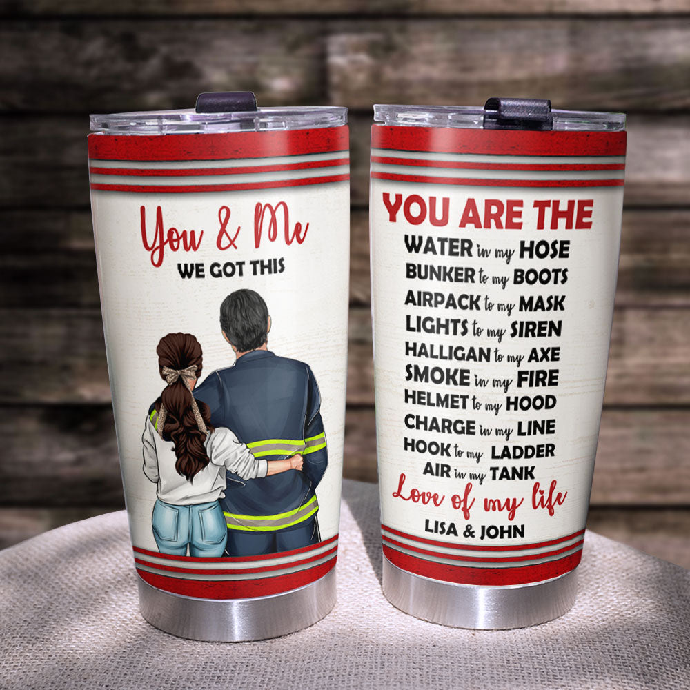 Personalized Firefighter Couple Tumbler Cup - You and Me, We Got This - Valentine's Gift