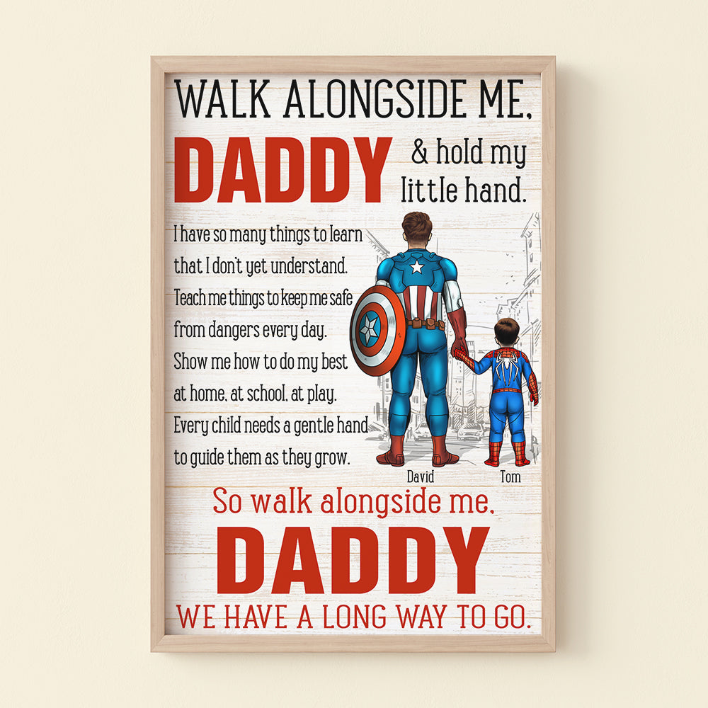 Walk Alongside Me Daddy We Have A Long Way To Go Personalized Canvas Print, Gift For Dad
