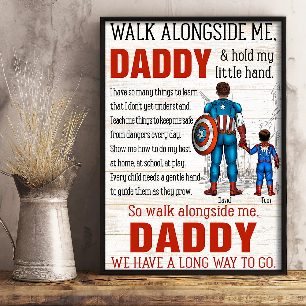Walk Alongside Me Daddy We Have A Long Way To Go Personalized Canvas Print, Gift For Dad