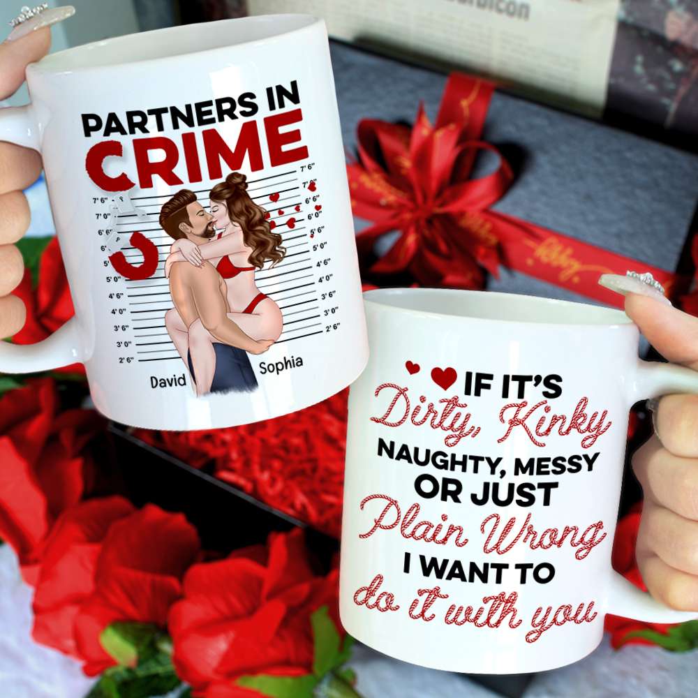 Sexy Partners In Crime, Dirty Kinky Naughty - Personalized Coffee Mug - Funny Gift For Couple
