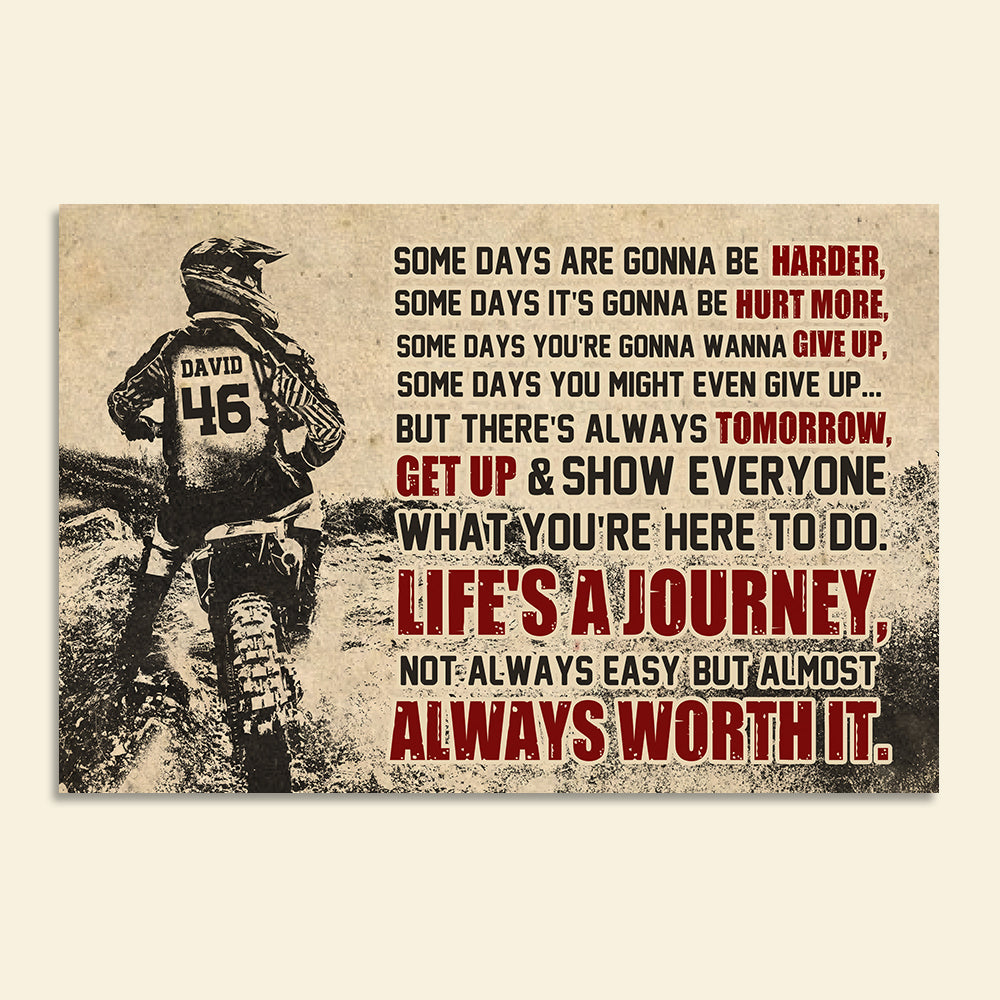 Personalized Motocross Poster - Dirt Bike Racer - Some Days Are Gonna Be Harder But Get Up & Show Everyone