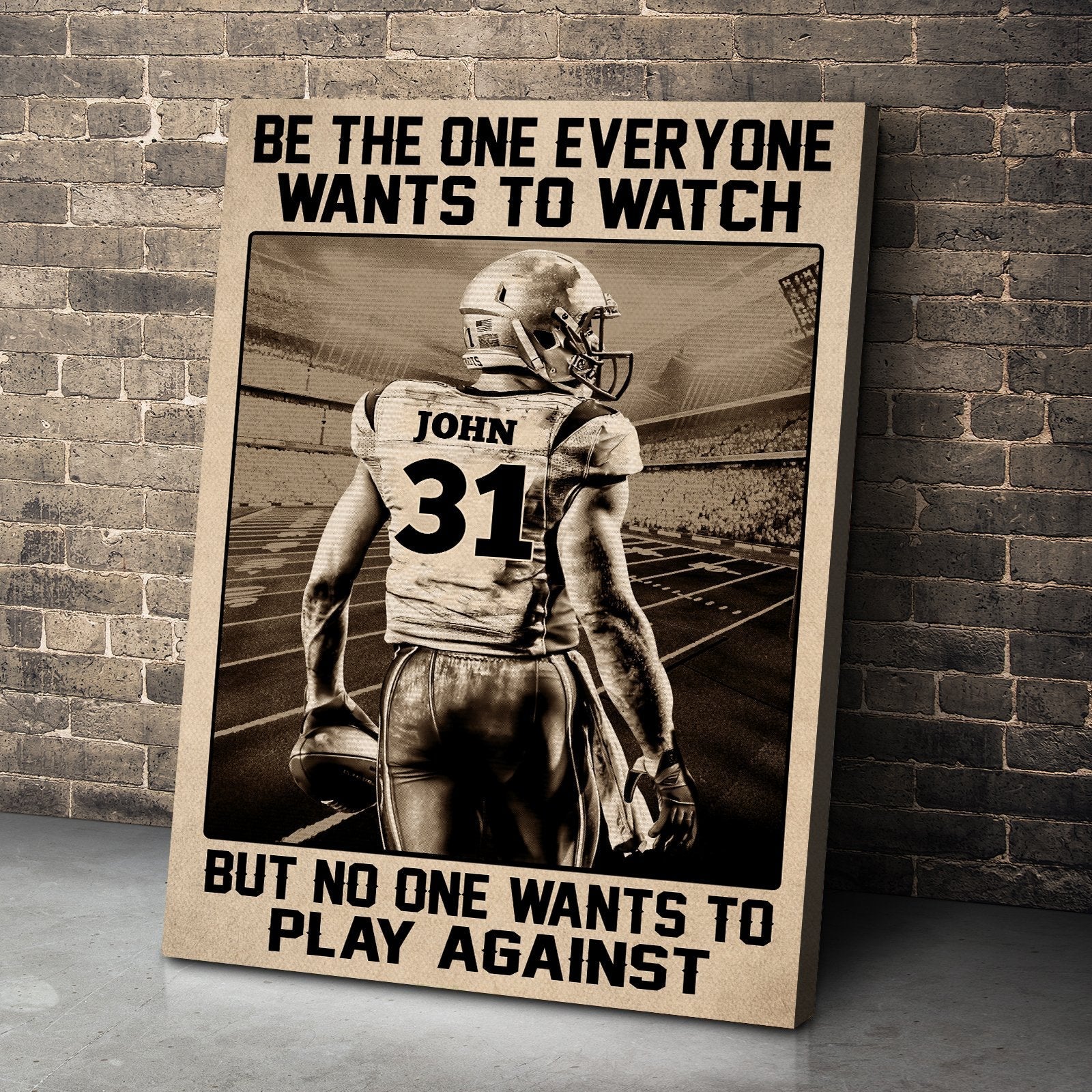 Personalized American Football Player Canvas Prints - Be The One Everyone Wants To Watch