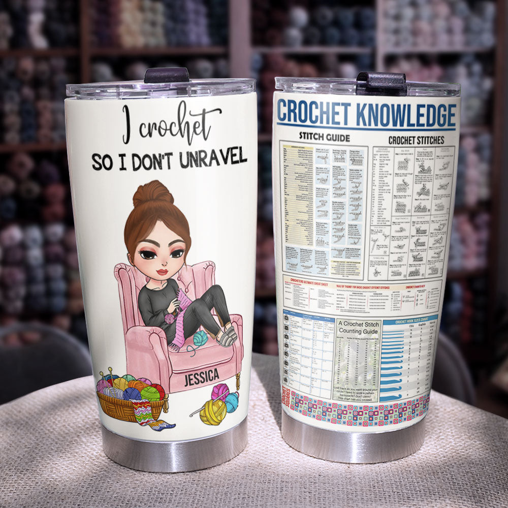 Crochet Knowledge, Crochet Girls Don't Unravel - Personalized Tumbler Cup, Crochet Tumbler Cup - Funny Gift For Crochet Lovers