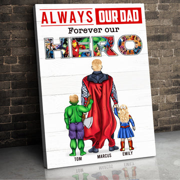 Always Super Dad Forever Hero, Personalized Poster Canvas, Gift For Dad