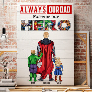 Always Super Dad Forever Hero, Personalized Poster Canvas, Gift For Dad