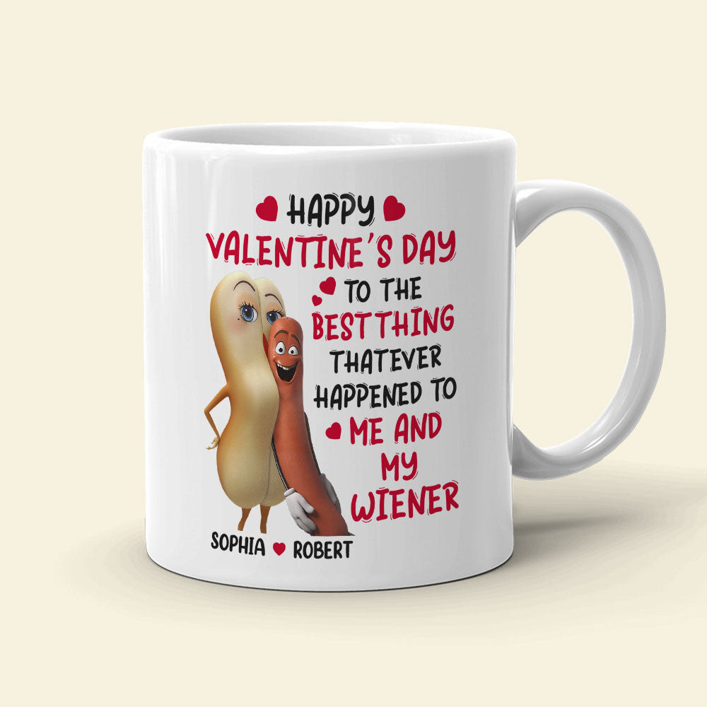 Happy Valentine’s Day To Me And My Wiener - Couple Mug, Personalized Coffee Mug - Funny Anniversary Gift For Couple
