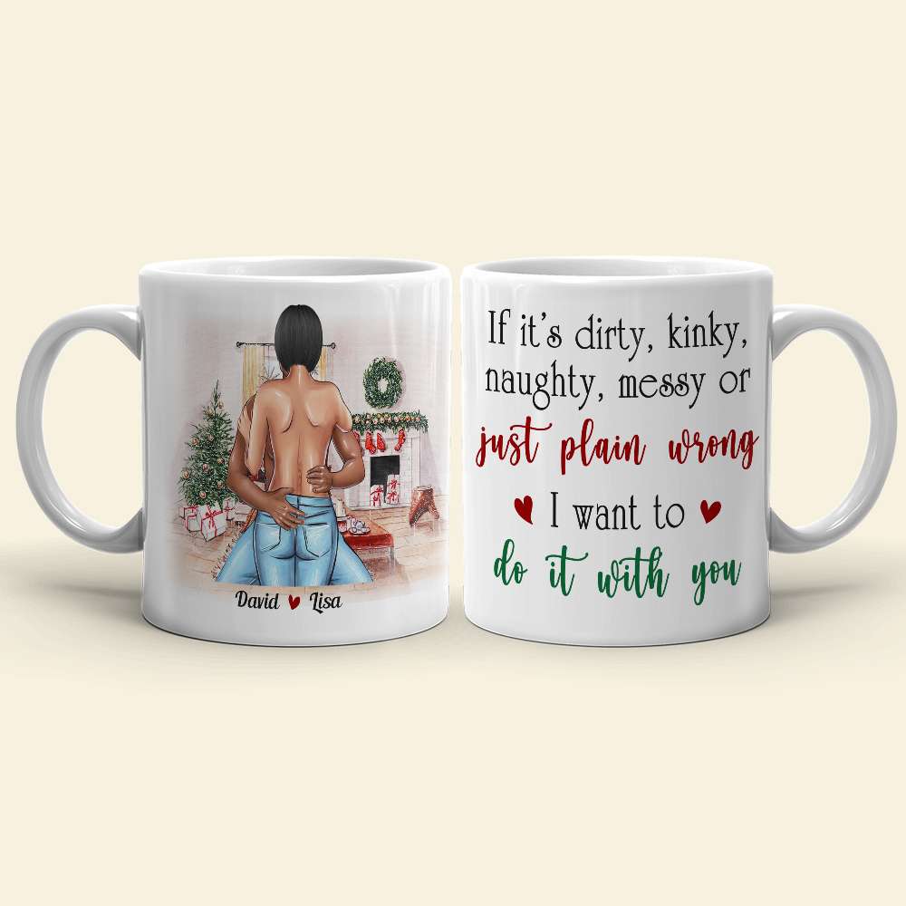 If It's Dirty Kinky Naughty Couple Personalized Mug