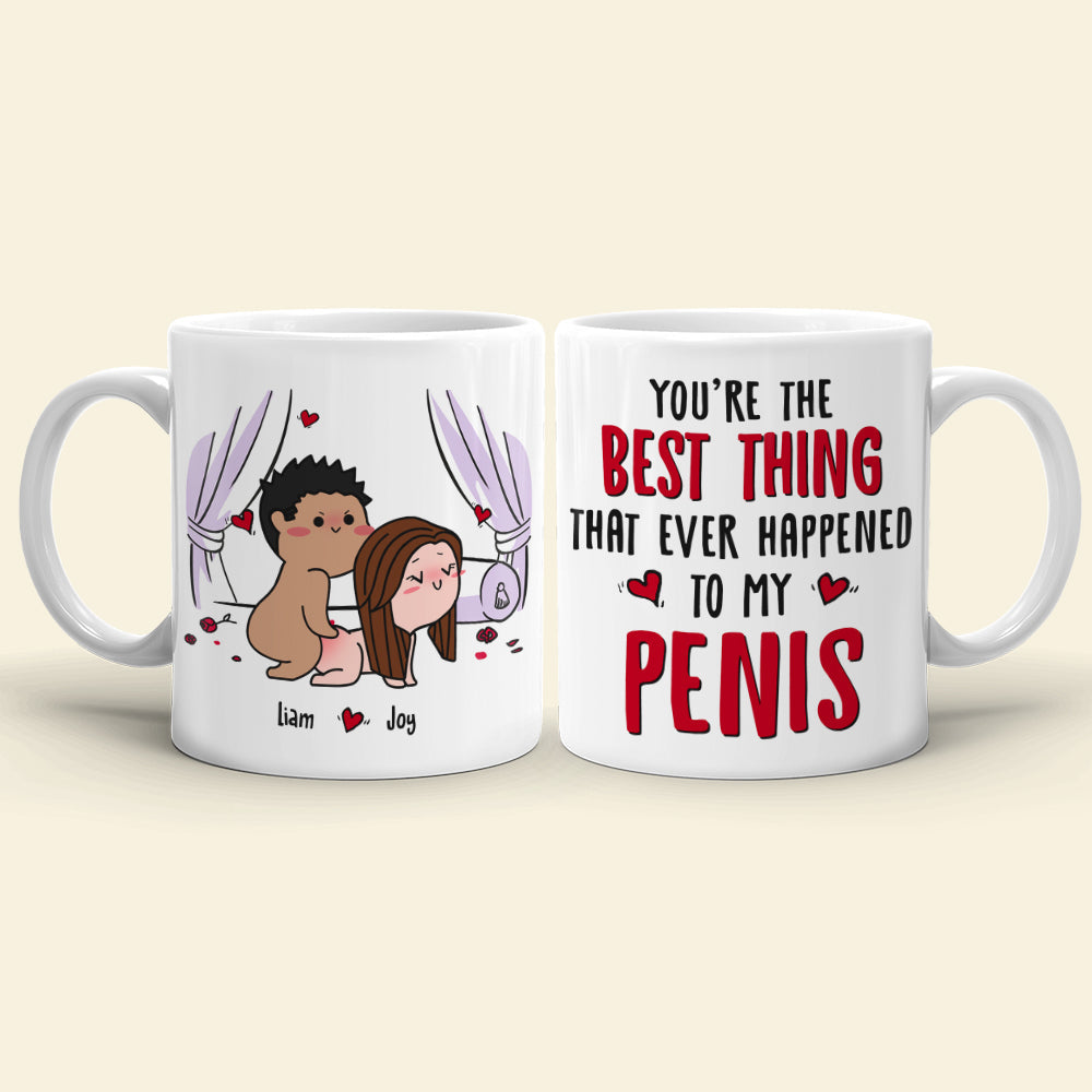 Best Thing To My Penis Personalized Mug Gift For Sexual Couples