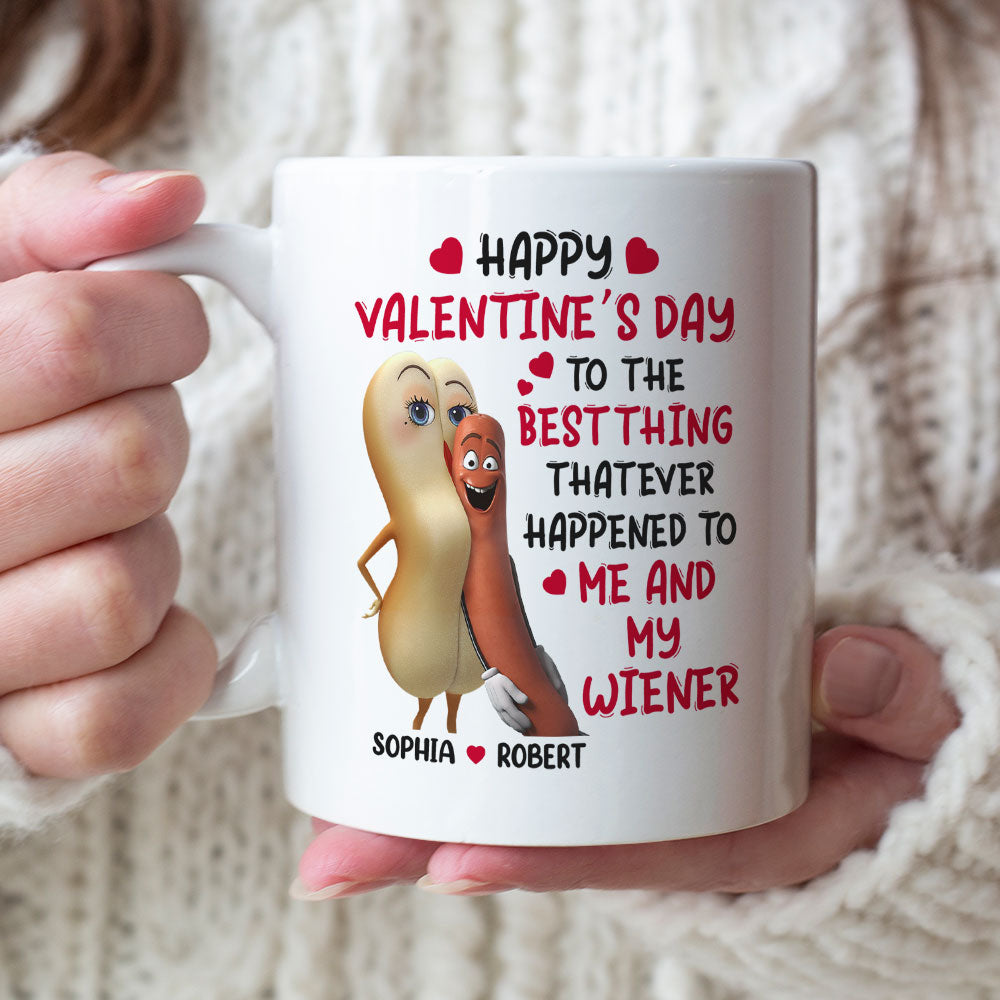 Happy Valentine’s Day To Me And My Wiener - Couple Mug, Personalized Coffee Mug - Funny Anniversary Gift For Couple