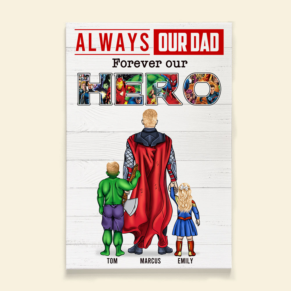 Always Super Dad Forever Hero, Personalized Poster Canvas, Gift For Dad
