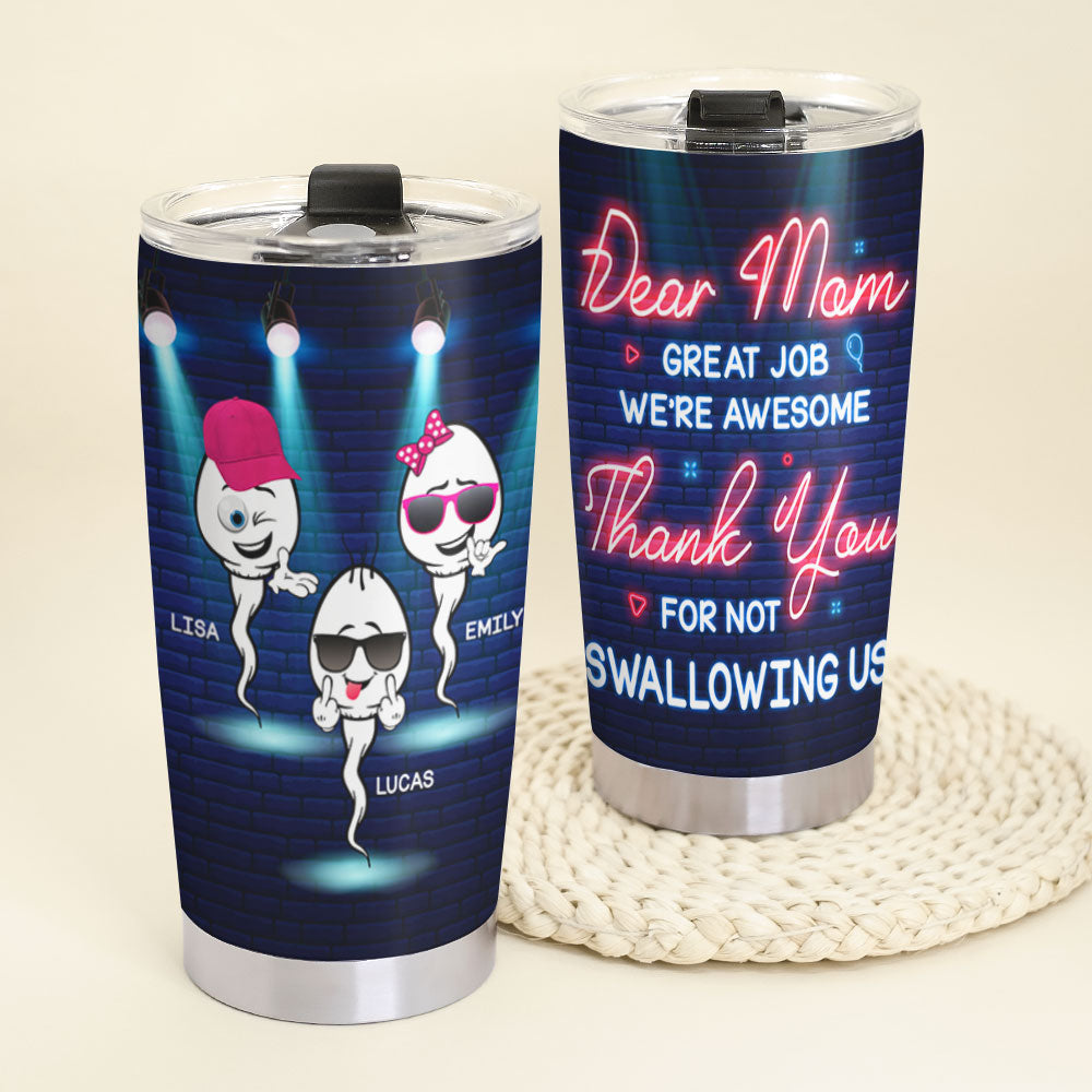 Dear Mom Great Job We're Awesome - Personalized Mother's Day Tumbler - Gift For Mom