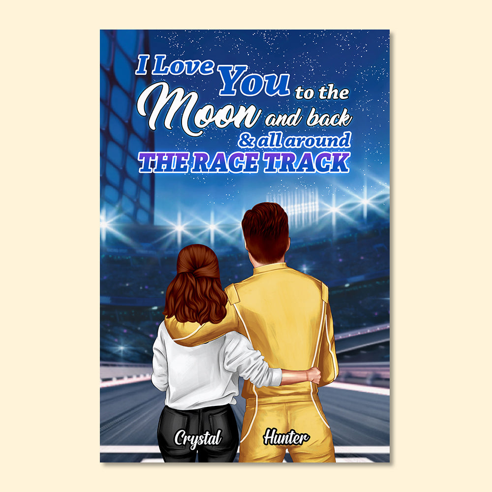 Personalized Racing Couple Poster - Love You  To The Moon And Back And Around The Race Track