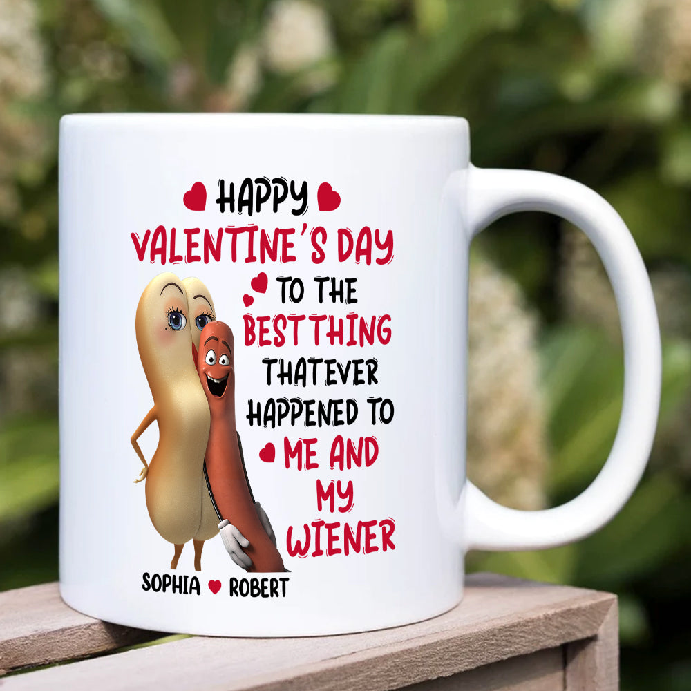 Happy Valentine’s Day To Me And My Wiener - Couple Mug, Personalized Coffee Mug - Funny Anniversary Gift For Couple