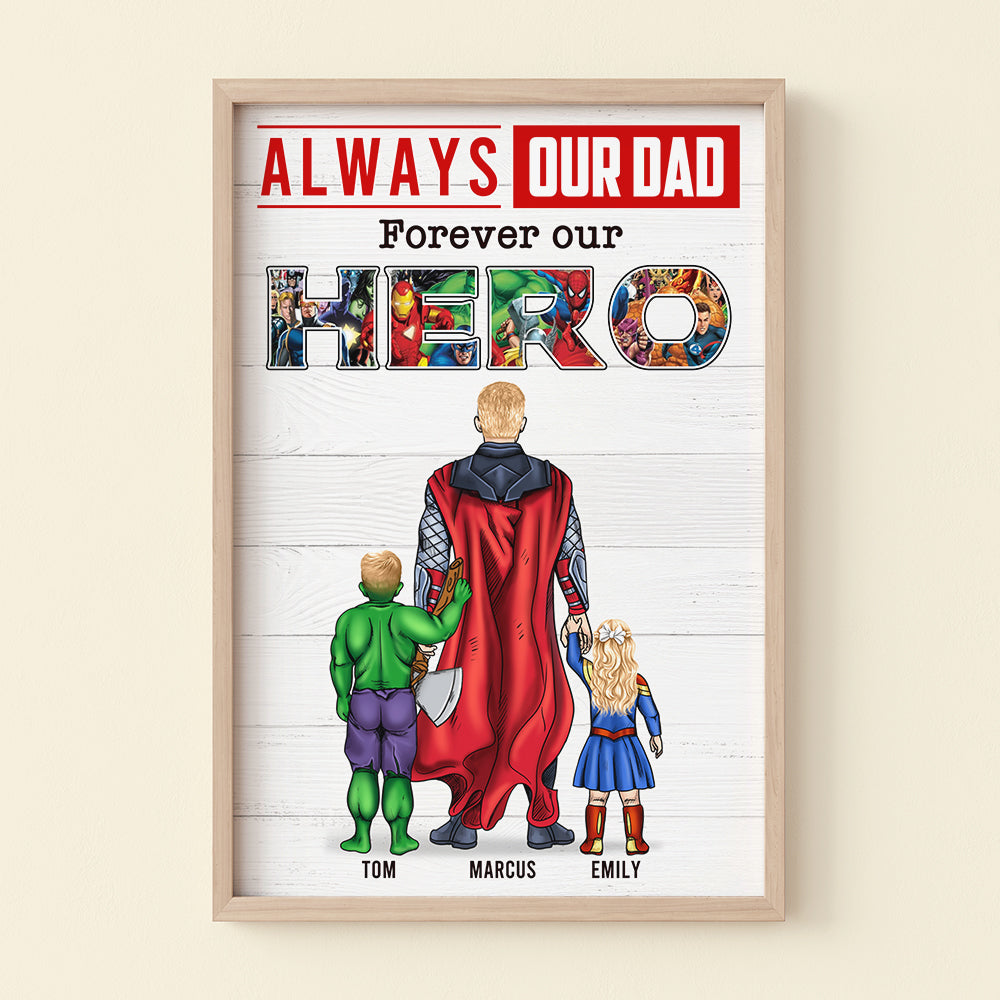 Always Super Dad Forever Hero, Personalized Poster Canvas, Gift For Dad