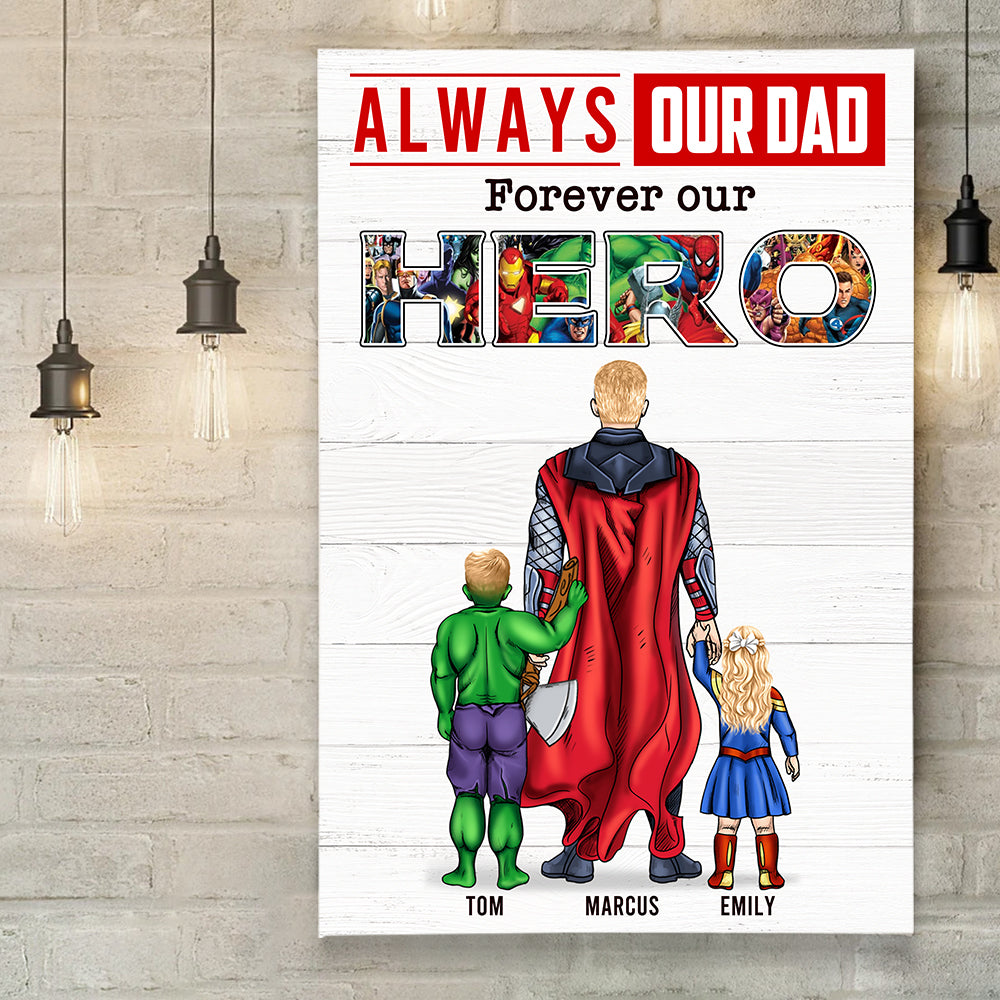 Always Super Dad Forever Hero, Personalized Poster Canvas, Gift For Dad