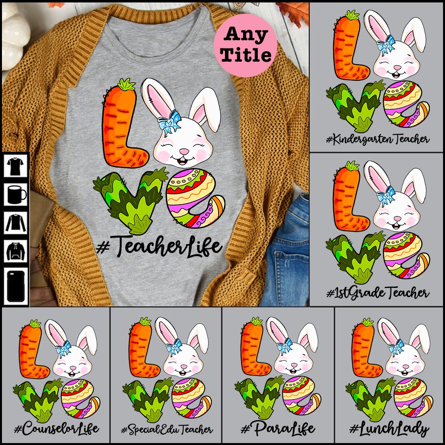 PresentsPrints, Love Bunny Teacher Happy Easter Day, Personalized T-Shirt