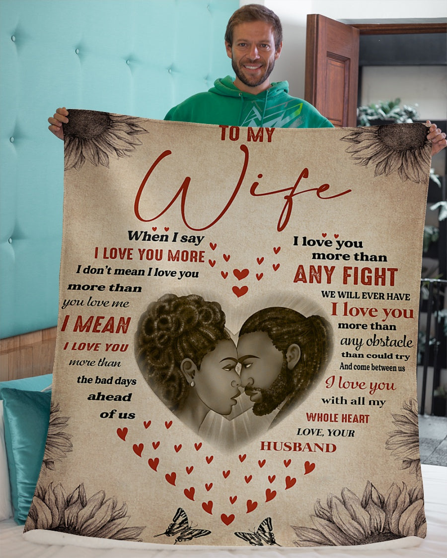 I Love You More Any Fight I Mean I Love My Wife Fleece Blanket - Quilt Blanket