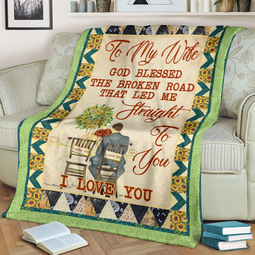 Ro My Wife God Blessed The Broken Road That Led Me Straight To You I Love You Fleece Blanket - Quilt Blanket