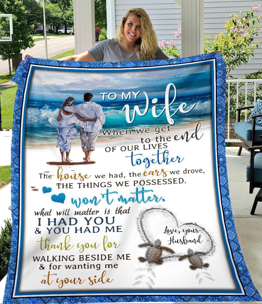 To My Wife I Had You And You Had Me Fleece Blanket - Quilt Blanket,   Valentine Gift, Love From Husband