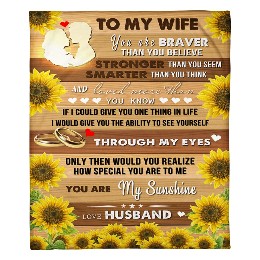 To My Wife Braver Stronger Sunflower Couple Rings Fleece Blanket Home Decor Bedding Couch Sofa Soft And Comfy Cozy