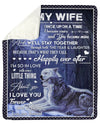 To My Wife Fleece Blanket Once Upon A Time I Became Yours Gift For Wife From Husband Couple Birthday Gift Valentine&#39;s Day Gift Bedding Couch Sofa Soft and Comfy Cozy
