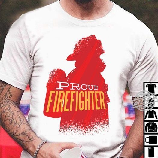 PresentsPrints, Firefighter proud of them Tshirt Hoodie Sweater 