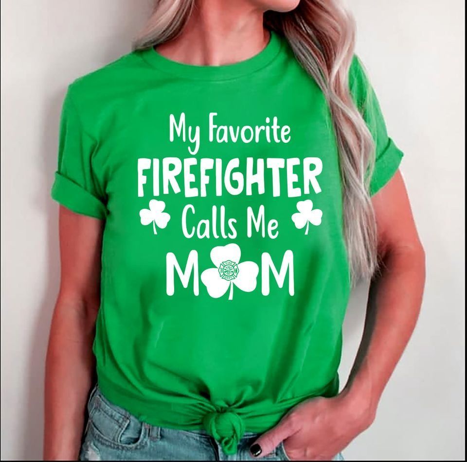 PresentsPrints, Firefighter my favorite firefighter calls me mom Tshirt Hoodie Sweater 