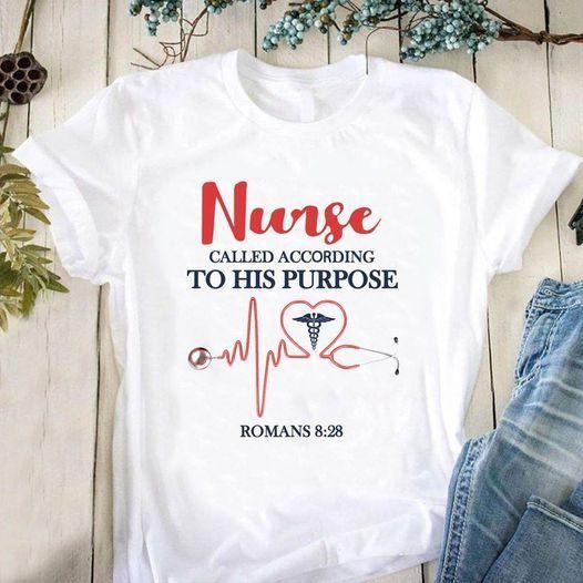 PresentsPrints, Nurse heartbeat called according to his purpose bible Romans 8:28, Nurse T-Shirt