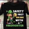 PresentsPrints, Irish St. Patrick&#39;s Day Clover beer and firefighter safety first drink with a firefighter Firefighter T-Shirt