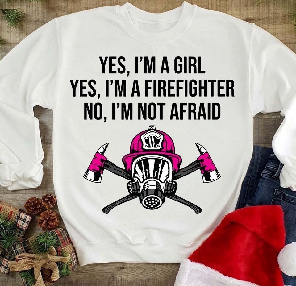 PresentsPrints, Firefighter yes i'm a girl yes i'm a firefighter no i'm not afraid Firefighter T-Shirt