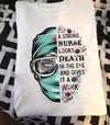 PresentsPrints, Nurse&#39;day a strong nurse looks death in the eye and gives it a wink, Nurse T-Shirt