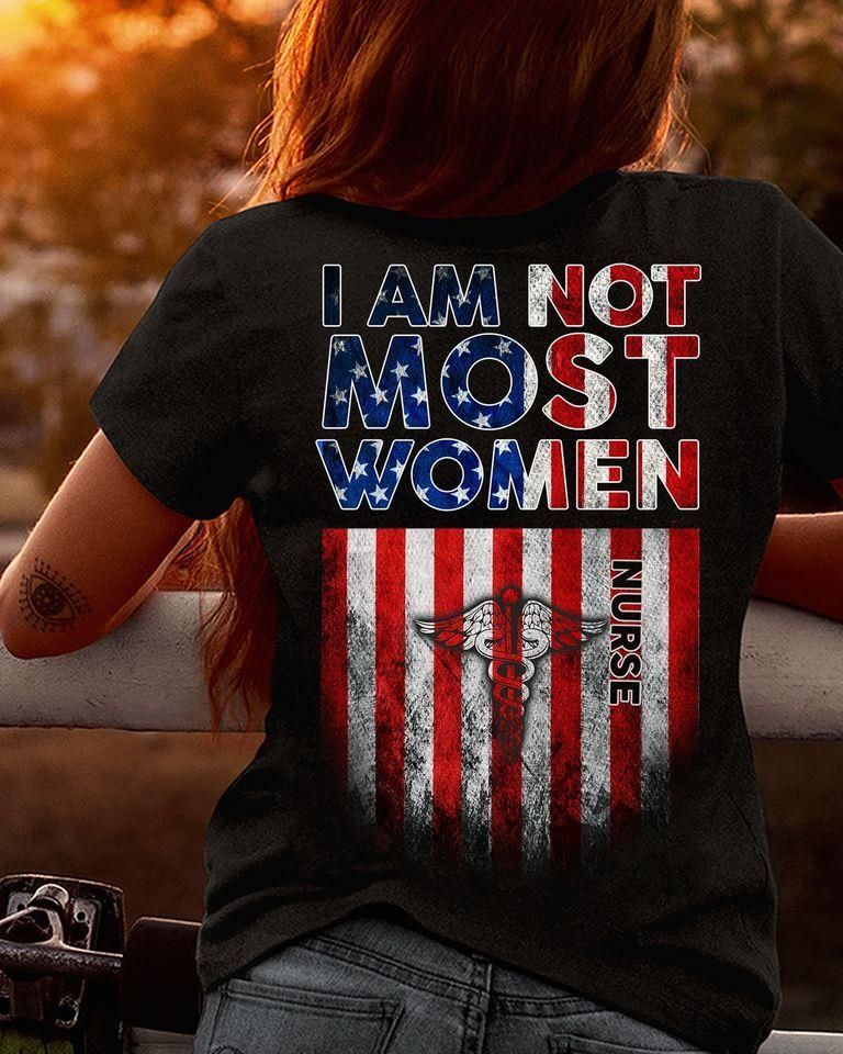 PresentsPrints, American flag i am not most women nurse, Nurse T-Shirt