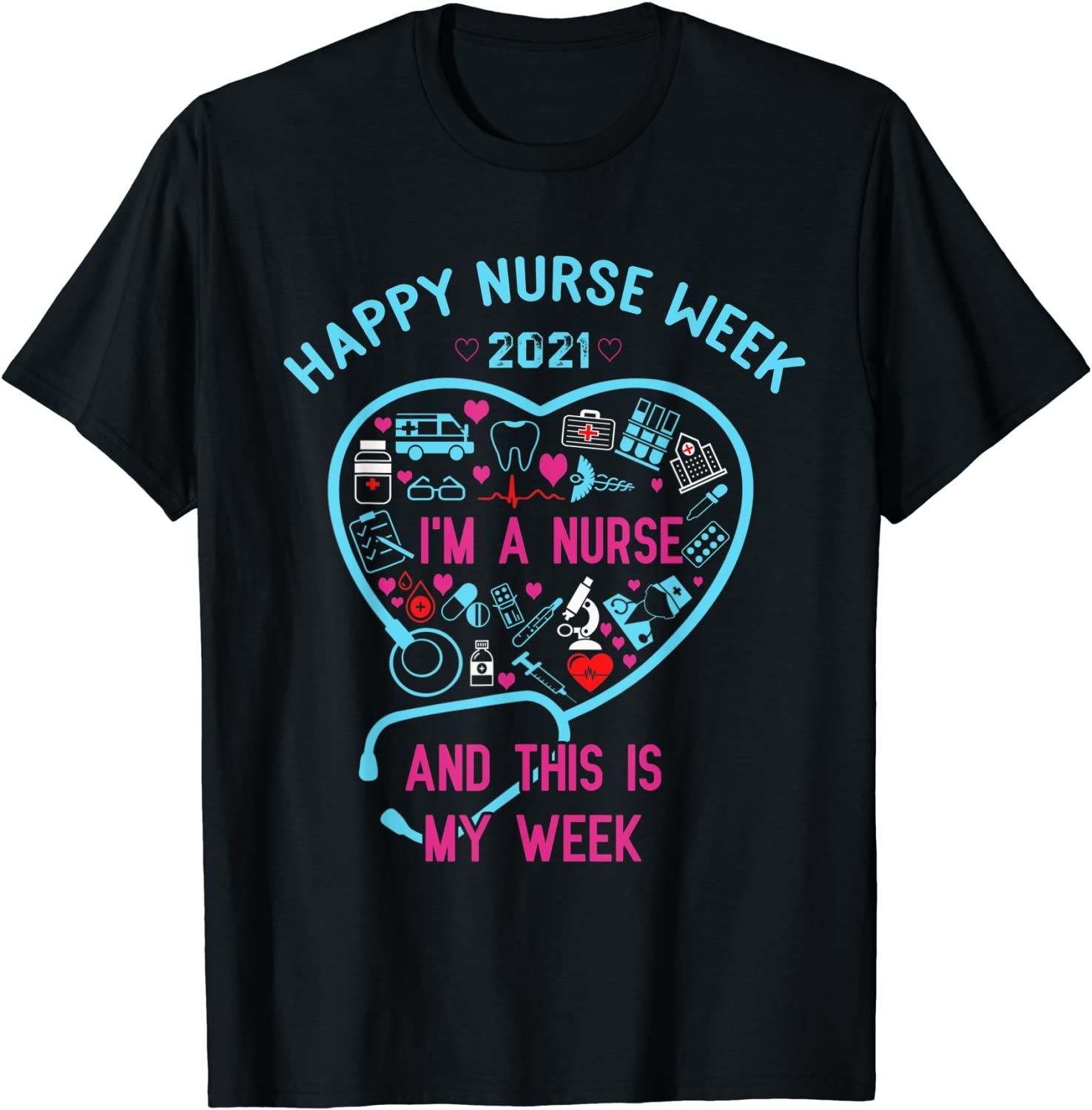 PresentsPrints, I Am A Nurse This Is My Week Happy Nurse Week May, Nurse T-Shirt
