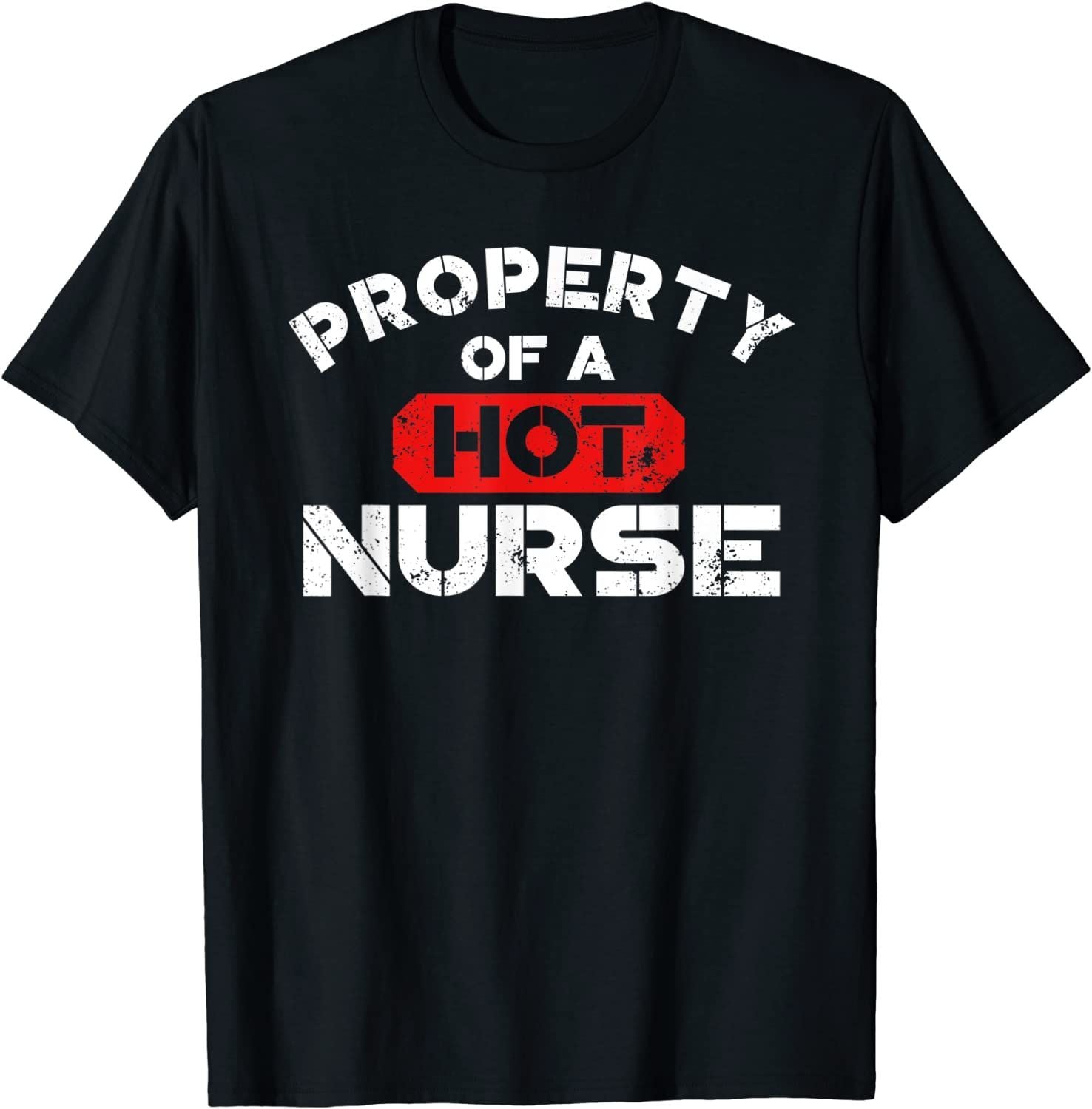 PresentsPrints, Property of a Hot Nurse World Nurses Day T Shirt Hoodie Sweater , Nurse T-Shirt