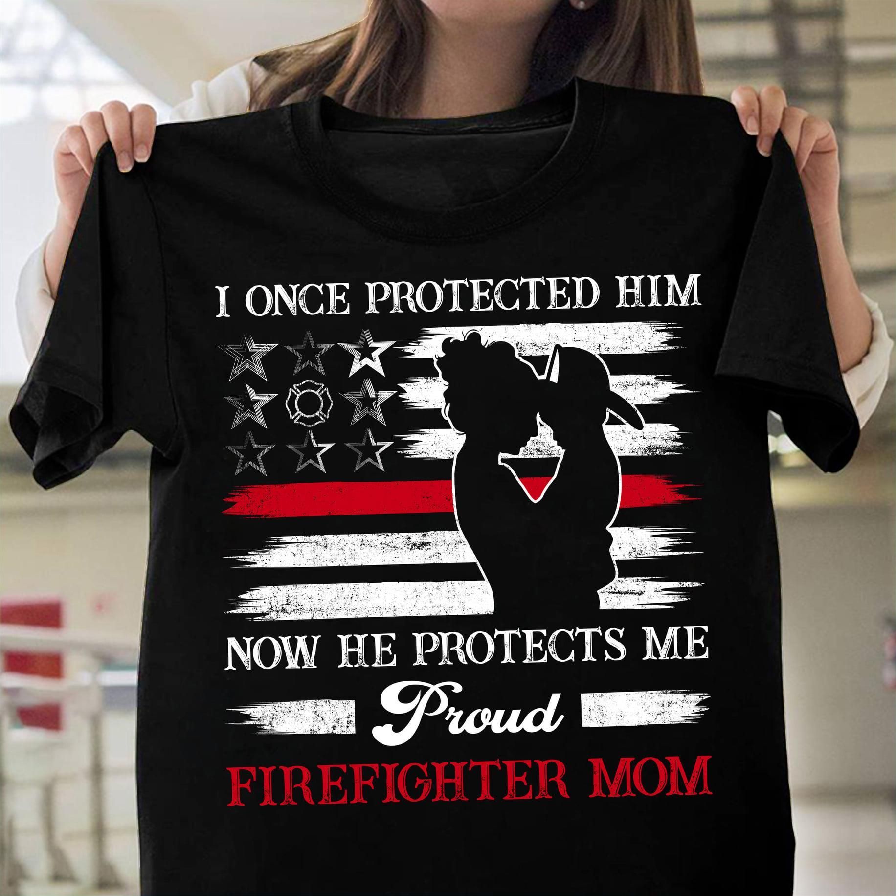 PresentsPrints, American flag Firefighter mom I once protected him now he protects me proud Firefighter mom Firefighter T-Shirt