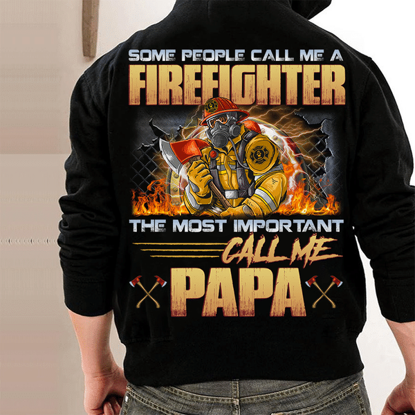 PresentsPrints, Firefighter some people call me a firefighter the most important call me papa Firefighter T-Shirt