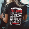 PresentsPrints, He&#39;s not just a firefighter he is my hero my best friend the love of my life he is mu husband Firefighter T-Shirt