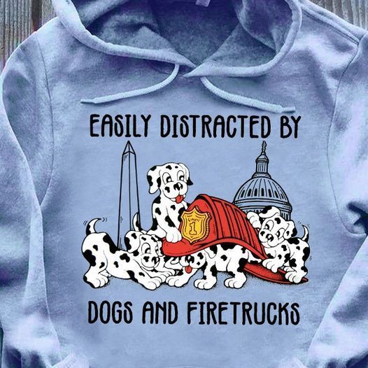 PresentsPrints, Dog and firetrucks firefighter easily distracted by dog and firetrucks Firefighter T-Shirt