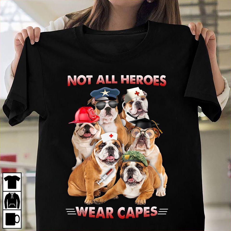 PresentsPrints, Nurse Police EMT Dispatcher Firefighter American bulldog Not all heroes wear capes Bull Firefighter T-Shirt