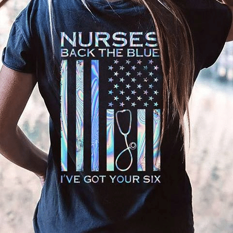 PresentsPrints, Nurses back the blue i've got your six american flag , Nurse T-Shirt